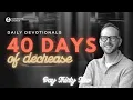 40 Days Of Decrease Day 32 - Fasting Addition