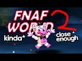 THE FNAF WORLD 2 WE DESERVE