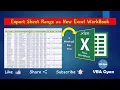 Export Sheet Range as New Excel WorkBook copy data exactly same in a new file