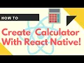 Create Basic React Native Application Calculator