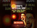 Download Lagu “China ne apna SUN bana diya! 🔥 70 Million °C”😱 #shorts#youtubeshort #trending #viral