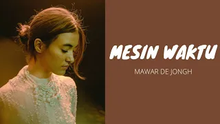 Download Mawar De Jongh - Mesin Waktu [ LIRIK ] MP3
