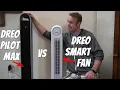 Comparing the Dreo Pilot Max with the Dreo Smart Tower Fan