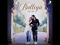 Bulleya (Lofi Flip) - Kedrock, SD Style, Amit Mishra & Shilpa Rao