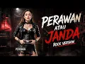 Perawan atau Janda – Cita Citata (Rock Version Cover)