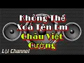Download Lagu Không Thể Xoá Tên Em | Châu Việt Cường | Audio