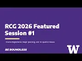 RCG 2026 Featured Session Course Registration Major planning and 1st quarter classes