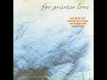 Far Greater Love
