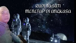 Download Rudi tabuti - Menetap di angkasa #ruditabutiofficial MP3