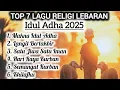 Download Lagu Top 7 Lagu Religi Lebaran Idul Adha 2025