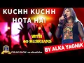 Download Lagu Kuchh Kuchh Hota Hai Live I तुम पास आये I Alka Yagnik LiveI Shahrukh Khan I Kajol I Udit Narayan