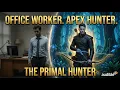 The Primal Hunter full book - Rise of the primal hunter in the era of destruction