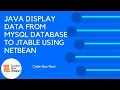 Java Display data from MySQl database to JTable using NetBeans Coder Boy Navi