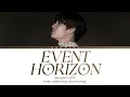 Download Lagu Stray Kids SEUNGMIN — 'Event Horizon' Lyrics (Color Coded Lyrics HAN/ROM/ENG)