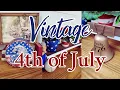 STUNNING VINTAGE inspired 4TH OF JULY DECOR I 4TH OF JULY DECOR DIYS I VINTAGE PATRIOTIC DECOR
