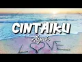 Download Lagu CINTAIKU - ALYAH ( Lirik Video ) OST CAMELIA