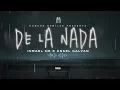 Ismael CM x Angel Galvan - De La Nada [Lyric Video]