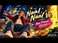 Naal Naal Ve | New Female Version | Darshan Raval & Suvarna Tiwari