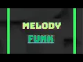 melody,funk music remix