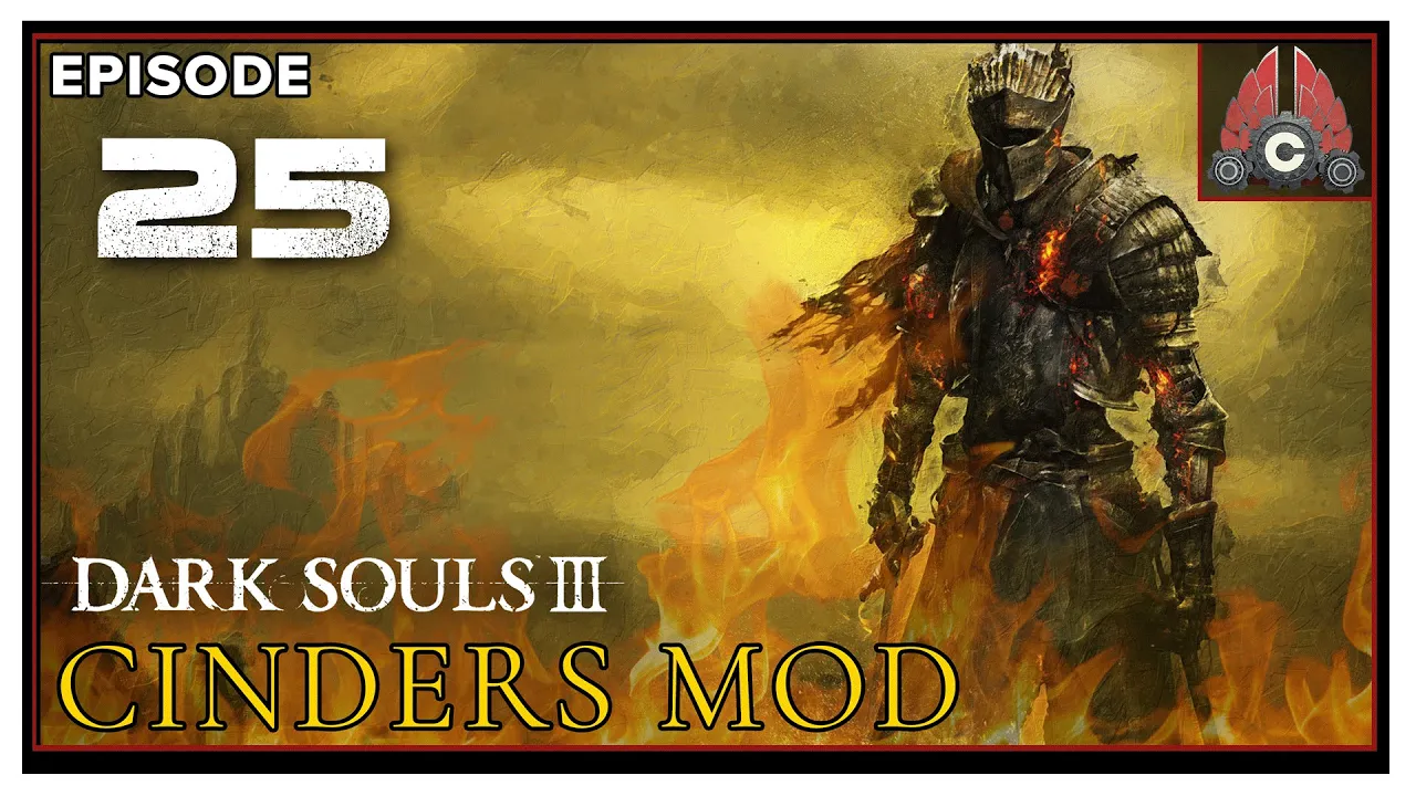 CohhCarnage Plays Dark Souls 3 Cinder Mod - Episode 25