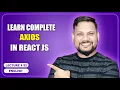 Learn Complete Axios in React JS What is Axios React JS Tutorial full course -