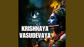 krishnaya vasudevaya
