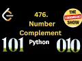 476 Number Complement Two Approaches Simulation Bit Masking PYTHON Leetcode POTD