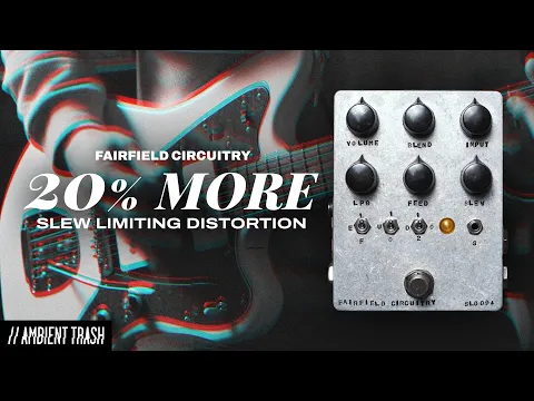 Fairfield Circuitry 20% More Limiting Distortion | Delicious Audio