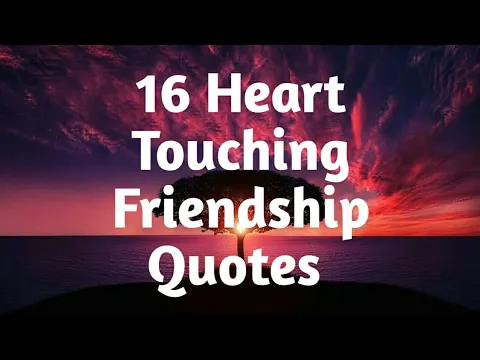 Download MP3 16 Heart Touching Friendship Quotes that melt your heart [Happy Friendship Day ]