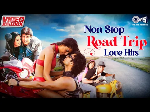 Download MP3 Non Stop Road Trip Love Hits | Video Jukebox | Romantic Songs | Tera Hone Laga Hoon, Tere Liye