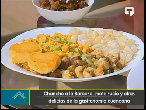 Chancho a la Barbosa, mote sucio y otras delicias de la gastronomía cuencana