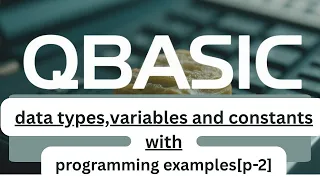 Learn Data Types Variables Constants in QBasic Complete Guide for SEE Students p-2