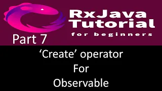 Create operator to create observable RxJava tutorial part 7