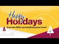 ASU Learning Enterprise 2025 Holiday Message