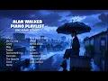 Lagu Alan Walker Piano Playlist and rain sound