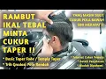 Lagu Wajib Bisa !! Teknik potong rambut pola Rendah Taper Fade / Temple Taper di Rambut Tebal bagi Pemula