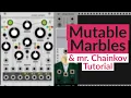 Using Mutable Marbles with MR Chainkov VCV Rack Tutorial