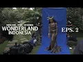 Download Lagu Behind The Scenes of Wonderland Indonesia (Episode 2)