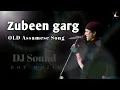 Download Lagu Zubeen Garg OLD Assamese Song / DHX Muzik / dj remix