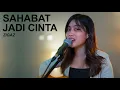 Download Lagu SAHABAT JADI CINTA - ZIGAZ (ACOUSTIC COVER BY SASA TASIA)