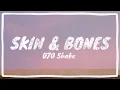 070 Shake - Skin & Bones (Lyrics)