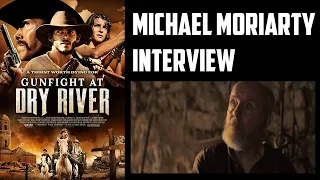 michael moriarty interview gunfight at dry river