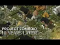 Beauty of Project Zomboid 10 Years Later