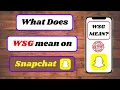 what does wsg mean on snapchat what does wsg mean what does wsg stand for