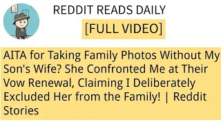 FULL AITA for Taking Family Pictures Without My Son s Wife