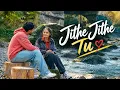 JITHE JITHE TU ❤️ | New Punjabi Romantic Song 2026 | Punjabi Love Song | Latest Punjabi Song