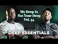 Download Lagu Deep Essentials My Deep Is Not Your Deep Vol  34 | Exclusive Deep House Mix