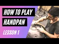 How to Play Handpan Hangdrum - Lesson 1 Striking Technique