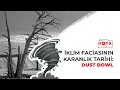 Lagu İklim Faciasının Karanlık Tarihi: Dust Bowl