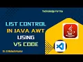 LIST CONTROL IN JAVA AWT USING VS CODE